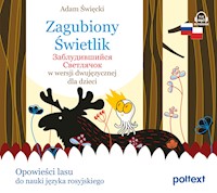 Zagubiony Świetlik. Заблудившийся Светлячок w wersji dwujęzycznej dla dzieci - Święcki Adam - audiobook