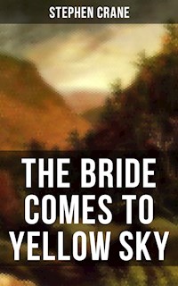 THE BRIDE COMES TO YELLOW SKY - Stephen Crane - ebook