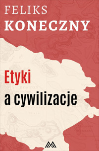 Etyki a cywilizacje - Feliks Koneczny - ebook