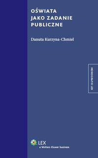 Oświata jako zadanie publiczne - Danuta Kurzyna-Chmiel - książka