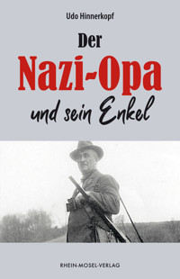Der Nazi-Opa und sein Enkel - Udo Hinnerkopf - ebook