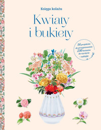 Księga kolażu. Kwiaty i bukiety - zbiorowa praca - książka