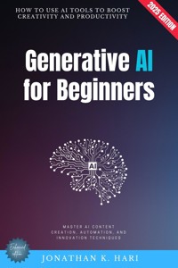 Generative AI for Beginners: - Jonathan K. Hari - ebook