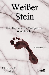 Weißer Stein - Christian Friedrich Schultze - ebook