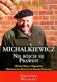 Michalkiewicz Nie bójcie się prawdy! - Sommer Tomasz - książka