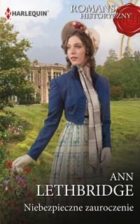 Niebezpieczne zauroczenie - Ann Lethbridge - ebook
