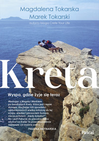 Kreta. Wyspa, gdzie żyje się teraz - Magdalena Tokarska, Marek Tokarski - książka