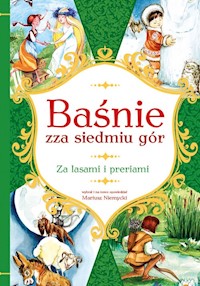 Baśnie zza siedmiu gór Za lasami i preriami - Mariusz Niemycki - książka
