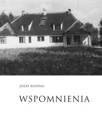 Wspomnienia Część II Wojna i okupacja - Bisping Józef - książka