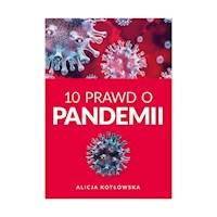 10 Prawd o pandemii - Kotowska Alicja - książka