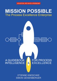 Mission Possible: The Process Excellence Enterprise - Etienne Kneschke - ebook