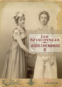Szczęście z datą wczorajszą - Jan Izydor Sztaudynger - ebook