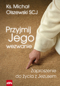 Przyjmij Jego wezwanie - Michał Olszewski - książka