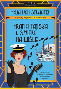 Frania Tańska i śmierć na Wiśle - Maja van Straaten - ebook