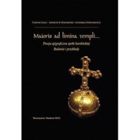 Maioris ad limina templi... - zbiorowa praca - książka