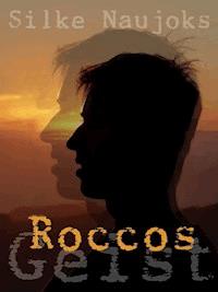 Roccos Geist - Silke Naujoks - ebook