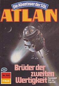 Atlan 502: Brüder der zweiten Wertigkeit - Peter Griese - ebook