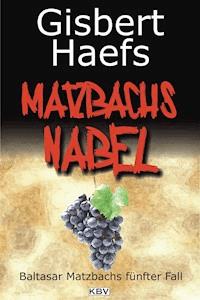 Matzbachs Nabel - Gisbert Haefs - ebook