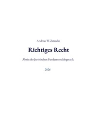 Richtiges Recht - Andreas W. Zetzsche - ebook