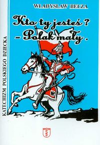 Katechizm polskiego dziecka - Władysław Bełza - ebook + książka