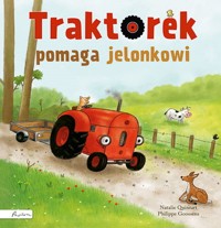 Traktorek pomaga jelonkowi - Quintart Natalie - książka