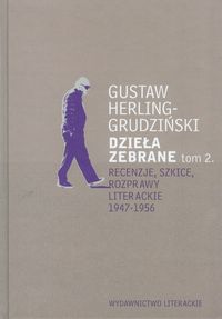 Dzieła zebrane Tom 2 Recenzje, szkice, rozprawy literackie1947-1956 - Gustaw Herling-Grudziński - książka