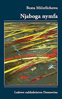 Njaboga nymfa - Beata Mičerlichowa - ebook