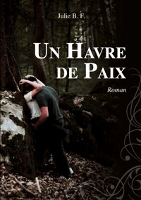 Un havre de paix - Julie B.F. - ebook