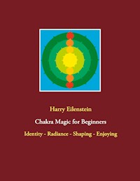 Chakra Magic for Beginners - Harry Eilenstein - ebook