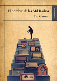 El hombre de las mil radios - Eva Garner - ebook