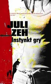 Instynkt gry - Juli Zeh - ebook