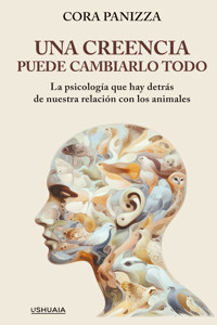 Una creencia puede cambiarlo todo - Cora Panizza - ebook