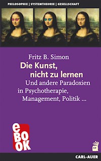 Die Kunst, nicht zu lernen - Fritz Simon - ebook