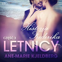 LUST. Letnicy 3: Historia Frederika - opowiadanie erotyczne - Ane-Marie Kjeldberg - ebook + audiobook