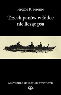 Trzech panów w łódce nie licząc psa - Jerome Jerome K. - książka