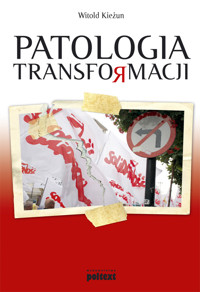 Patologia transformacji - Witold Kieżun - ebook + książka