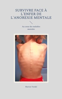 Survivre face à l'enfer de l'anorexie mentale - Marion Verdel - ebook