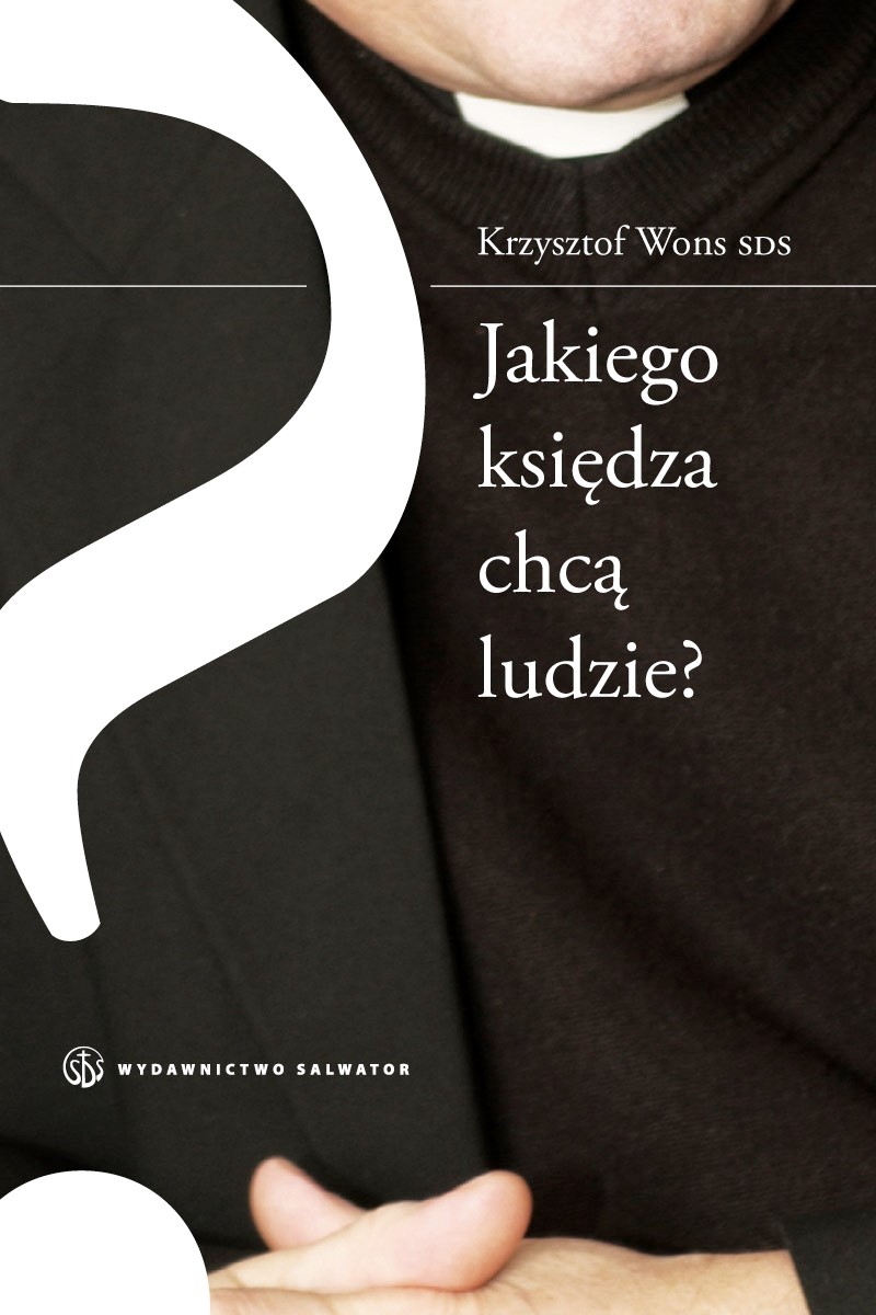 Okładka:Jakiego księdza chca ludzie ? 