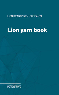 Lion yarn book - Lion Brand Yarn (Company) - ebook