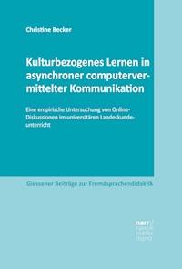 Kulturbezogenes Lernen in asynchroner computervermittelter Kommunikation - Christine Becker - ebook