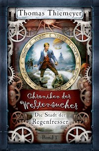 Die Stadt der Regenfresser - Thomas Thiemeyer - ebook
