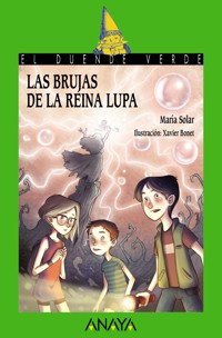 Las brujas de la reina Lupa - Maria Solar - ebook