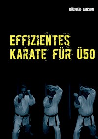 Effizientes Karate für Ü50 - Rüdiger Janson - ebook