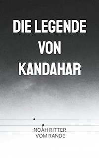 Die Legende von Kandahar - Noah Ritter vom Rande - ebook