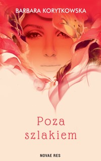 Poza szlakiem - Barbara Korytkowska - ebook + audiobook