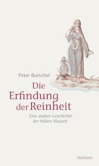 Die Erfindung der Reinheit - Peter Burschel - ebook