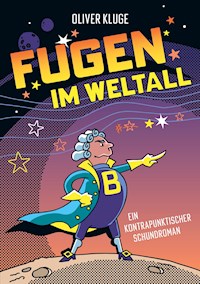 Fugen im Weltall - Oliver Kluge - ebook