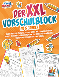 Der XXL-Vorschulblock ab 5 Jahren: Buchstaben und Zahlen schreiben lernen inkl. Schwungübungen. Ideales Übungsheft für Kindergarten, Vorschule und Grundschule - Das perfekte Geschenk zur Einschulung - Julia Sommerfeld - ebook