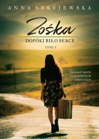Zośka. Dopóki biło serce - Anna Stryjewska - ebook + audiobook