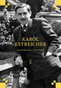 Karol Estreicher - Artur Wójcik, Tomasz Siewierski - ebook + książka